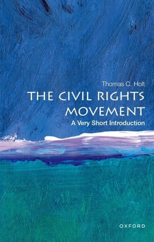 The Civil Rights Movement: A Very Short Introduction (VERY SHORT INTRODUCTIONS)