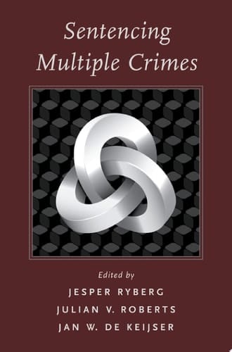 Sentencing Multiple Crimes (Studies in Penal Theory and Philosophy)
