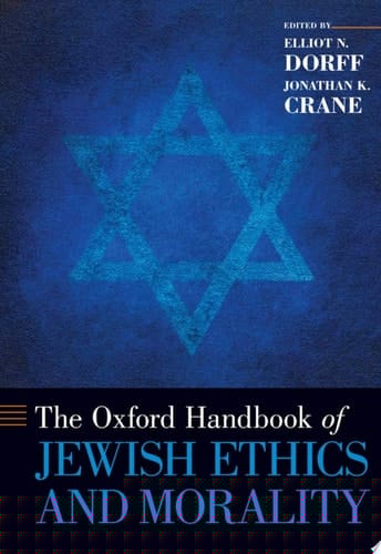 The Oxford Handbook of Jewish Ethics and Morality (Oxford Handbooks)