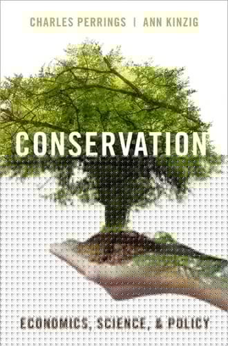 Conservation: Economics, Science, and Policy