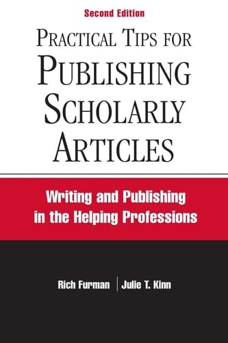 Practical Tips for Publishing Scholarly Articles, Second Edition: Writing and Publishing in the Helping Professions
