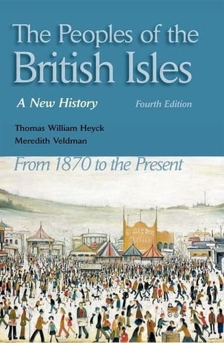The Peoples of the British Isles: A New History. From 1870 to the Present