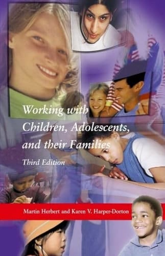 Working With Children, Adolescents, and Their Families, Third Edition