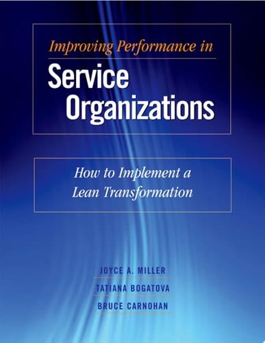 Improving Performance in Service Organizations: How to Implement a Lean Transformation