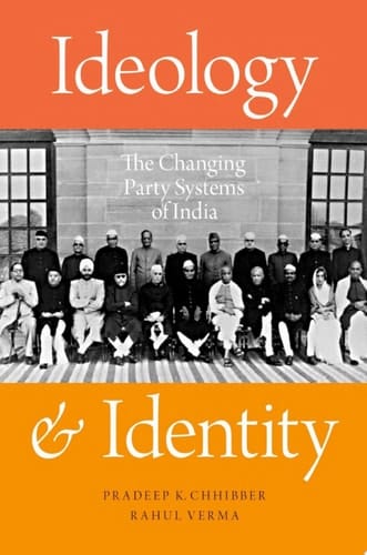 IDEOLOGY & IDENTITY C: The Changing Party Systems of India