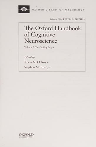 The Oxford Handbook of Cognitive Neuroscience, Two Volume Set (Oxford Library of Psychology)