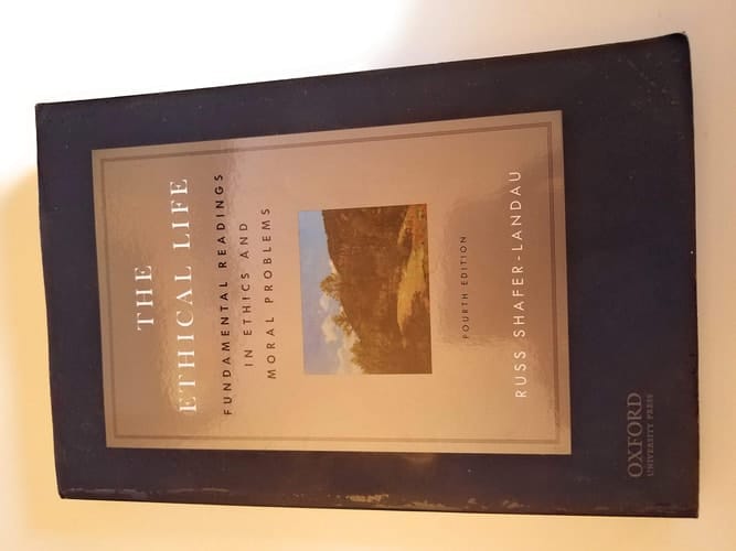 The Ethical Life: Fundamental Readings in Ethics and Contemporary Moral Problems