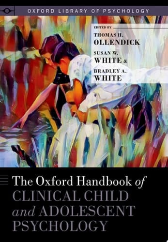 The Oxford Handbook of Clinical Child and Adolescent Psychology (Oxford Library of Psychology)