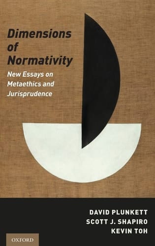 Dimensions of Normativity: New Essays on Metaethics and Jurisprudence