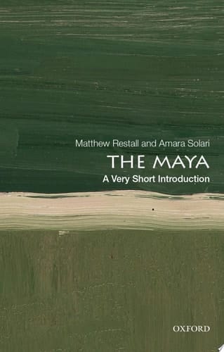 The Maya: A Very Short Introduction