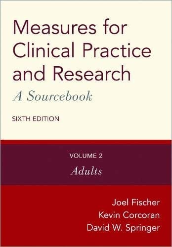 Measures for Clinical Practice and Research: A Sourcebook: Volume 2: Adults (Measures for Clinical Practice and Research, 2)