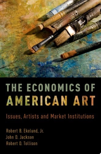 Economics of American Art : Issues, Artists and Market Institutions
