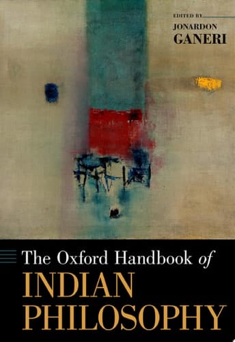 The Oxford Handbook of Indian Philosophy (Oxford Handbooks)