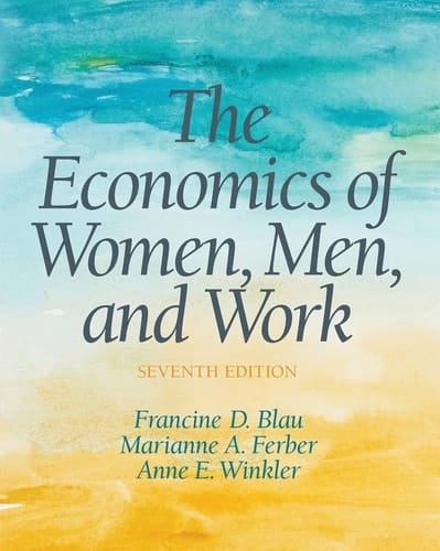 The Economics of Women, Men, and Work