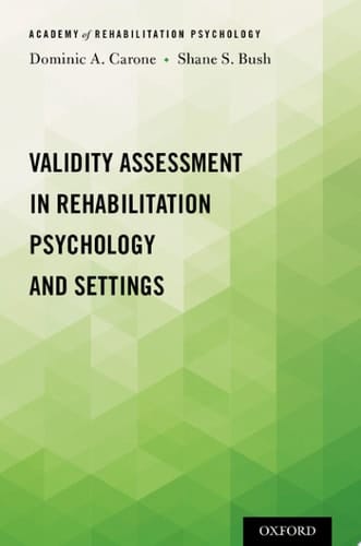 Validity Assessment In Rehabilitation Psychology And Settings