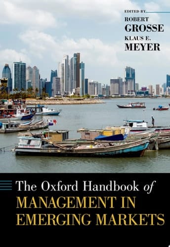 The Oxford Handbook Of Management In Emerging Markets