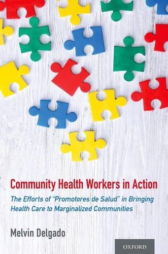 Community Health Workers in Action: The Efforts of "Promotores de Salud" in Bringing Health Care to Marginalized Communities