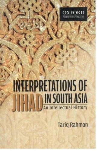 Interpretations of Jihad in South Asia: An Intellectual History