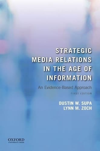 Strategic Media Relations in the Age of Information: An Evidence-Based Approach