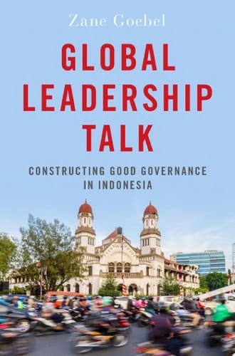 Global Leadership Talk: Constructing Good Governance in Indonesia