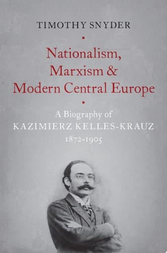 Nationalism, Marxism, And Modern Central Europe