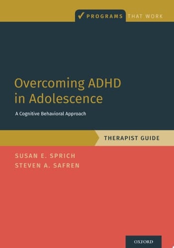 Overcoming ADHD in Adolescence: A Cognitive Behavioral Approach, Therapist Guide (Programs That Work)
