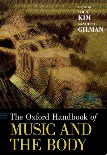 The Oxford Handbook of Music and the Body (Oxford Handbooks)