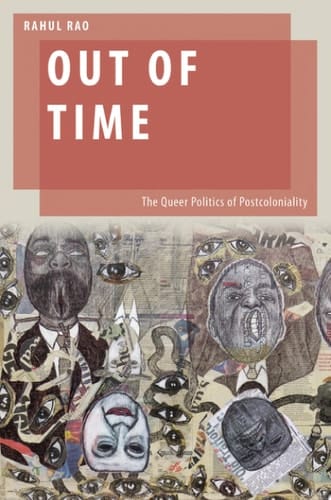 Out of Time: The Queer Politics of Postcoloniality (Oxford Studies in Gender and International Relations)