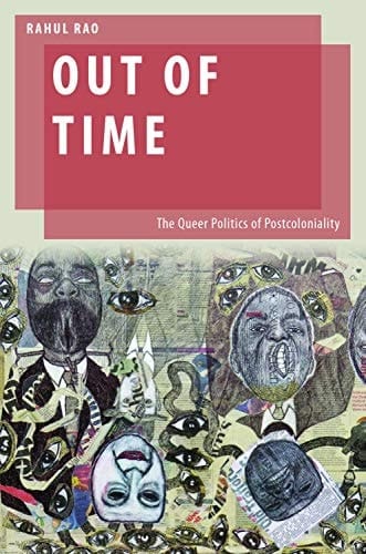 Out of Time: The Queer Politics of Postcoloniality (Oxford Studies in Gender and International Relations)