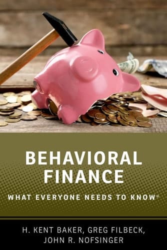 Behavioral Finance: What Everyone Needs to Know (R) (What Everyone Needs To Know (R))