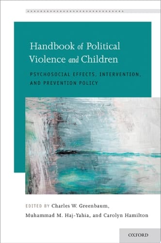 Handbook of Political Violence and Children: Psychosocial Effects, Intervention, and Prevention Policy (Development at Risk)