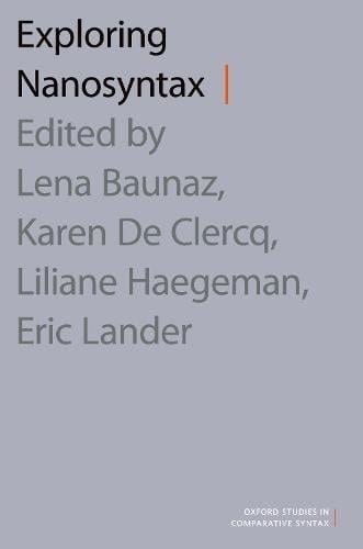 Exploring Nanosyntax (Oxford Studies in Comparative Syntax)