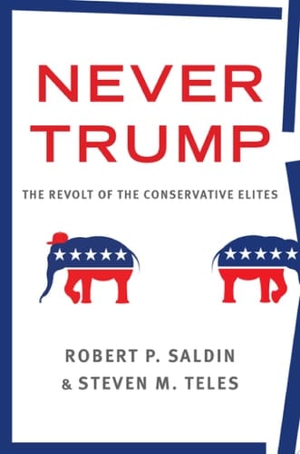 Never Trump: The Revolt Of The Conservative Elites
