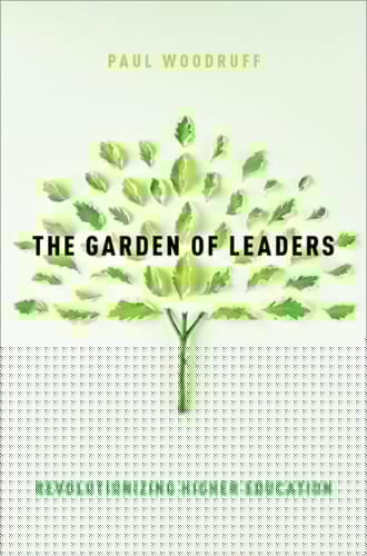 The Garden of Leaders: Revolutionizing Higher Education