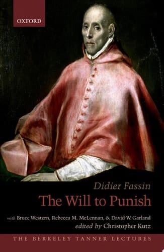 The Will to Punish (The Berkeley Tanner Lectures)