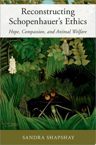Reconstructing Schopenhauer's Ethics: Hope, Compassion, and Animal Welfare