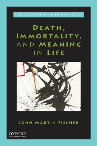 Death, Immortality, and Meaning in Life (Fdmntls Philos)