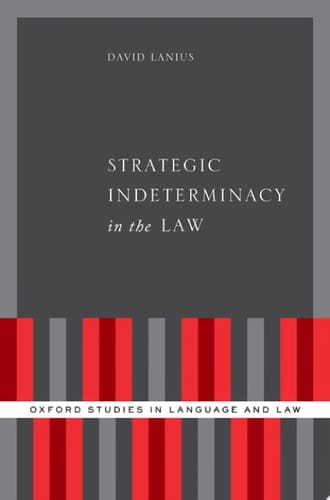 Strategic Indeterminacy In The Law