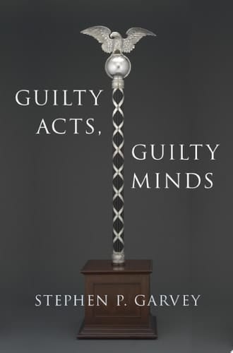 Guilty Acts, Guilty Minds (Studies in Penal Theory and Philosophy)