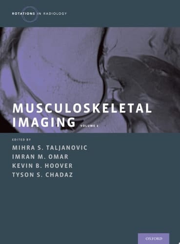 Musculoskeletal Imaging Volume 2: Metabolic, Infectious, and Congenital Diseases; Internal Derangement of the Joints; and Arthrography and Ultrasound (Rotations in Radiology)