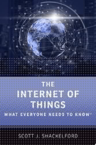 The Internet of Things: What Everyone Needs to Know®