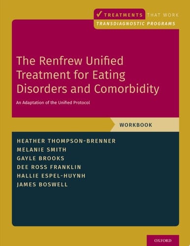The Renfrew Unified Treatment for Eating Disorders and Comorbidity: An Adaptation of the Unified Protocol, Workbook (Treatments That Work)