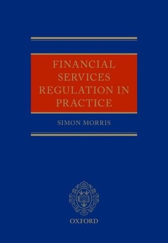 Financial Services Regulation in Practice