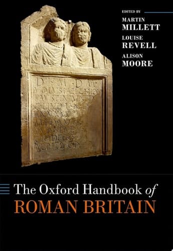 The Oxford Handbook of Roman Britain (Oxford Handbooks)