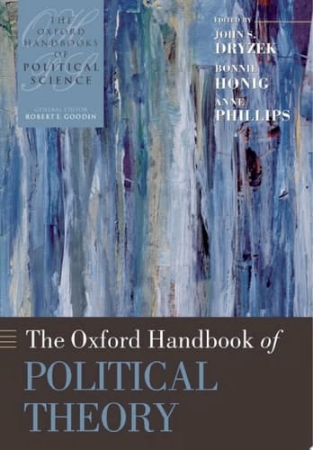 The Oxford Handbook of Political Theory (Oxford Handbooks)