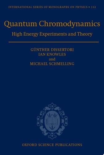 Quantum Chromodynamics: High Energy Experiments and Theory (International Series of Monographs on Physics Book 115)