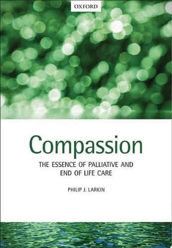 Compassion: The Essence of Palliative and End-of-Life Care