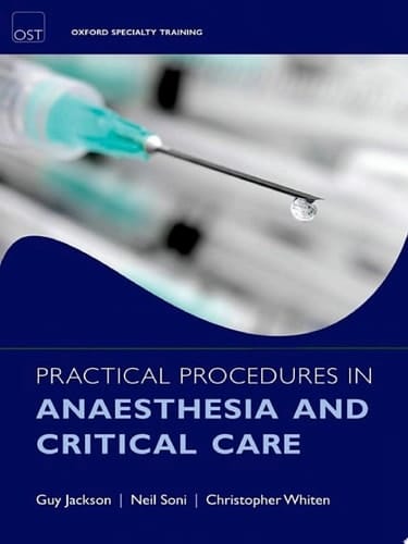Practical Procedures in Anaesthesia and Critical Care (Oxford Specialty Training: Techniques)