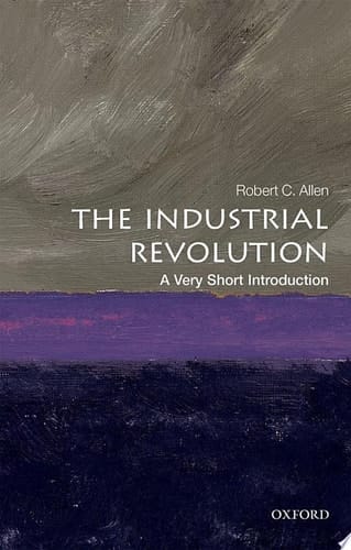 The Industrial Revolution: A Very Short Introduction
