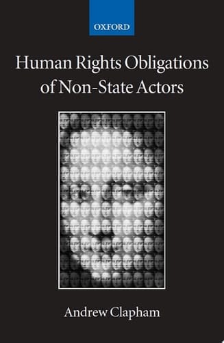 Human Rights Obligations of Non-State Actors (Collected Courses of the Academy of European Law)